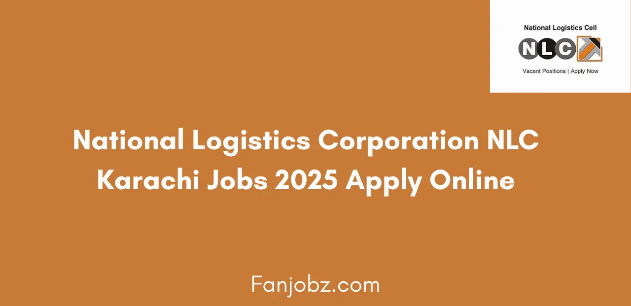 National Logistics Corporation NLC Karachi Jobs 2025 Apply Online
