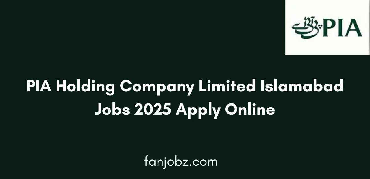 PIA Holding Company Limited Islamabad Jobs 2025 Apply Online