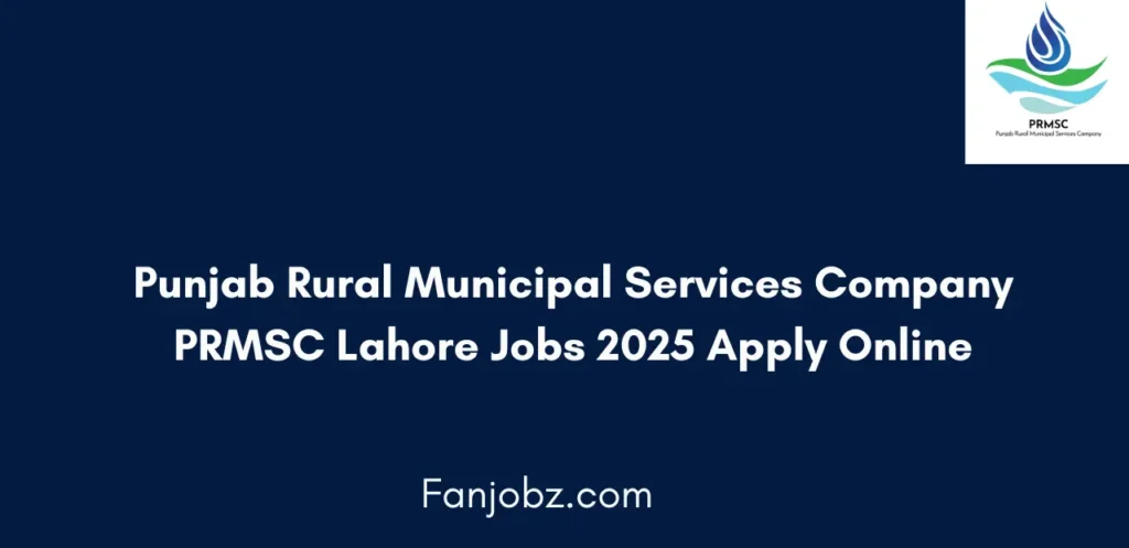 Punjab Rural Municipal Services Company PRMSC Lahore Jobs 2025 Apply Online