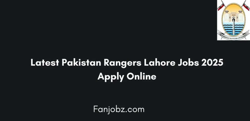 Latest Pakistan Rangers Lahore Jobs 2025 Apply Online